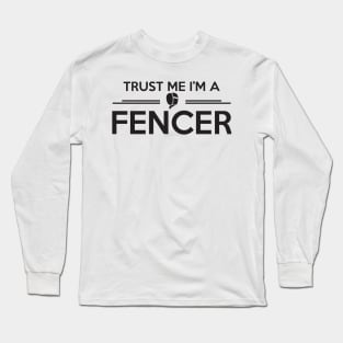 Trust me fencer Long Sleeve T-Shirt